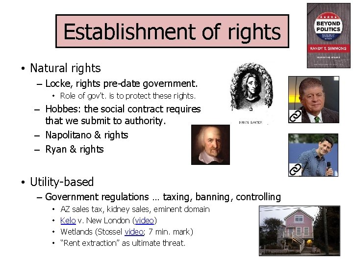 Establishment of rights • Natural rights – Locke, rights pre-date government. • Role of