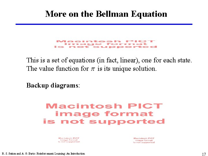 More on the Bellman Equation This is a set of equations (in fact, linear),