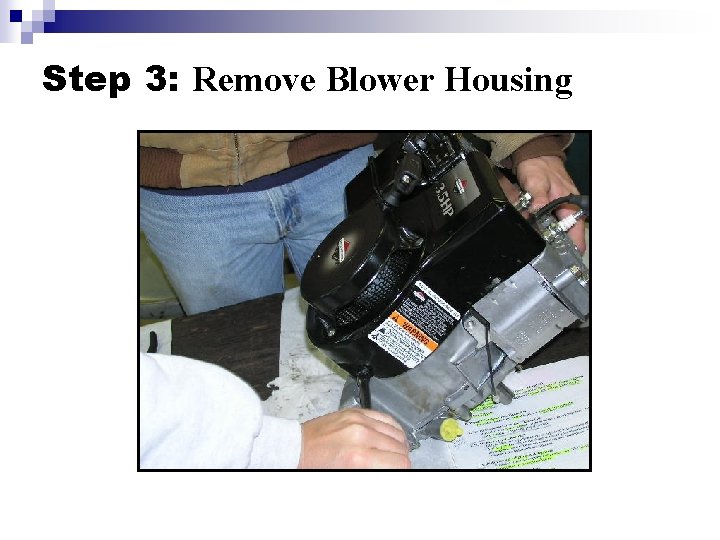 Step 3: Remove Blower Housing 