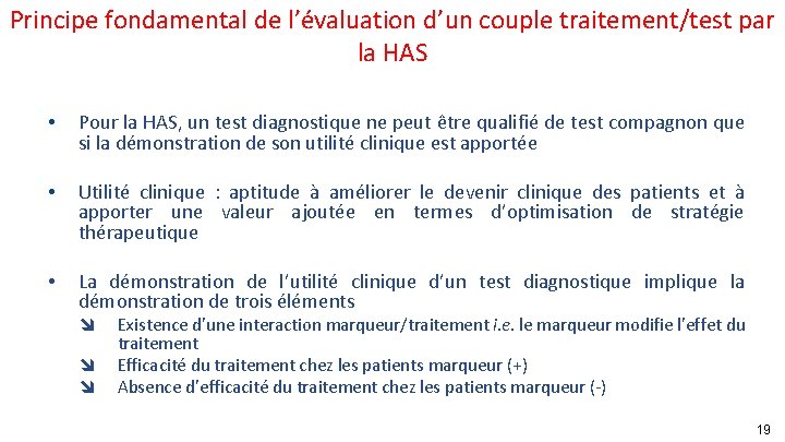 Principe fondamental de l’évaluation d’un couple traitement/test par la HAS • Pour la HAS,