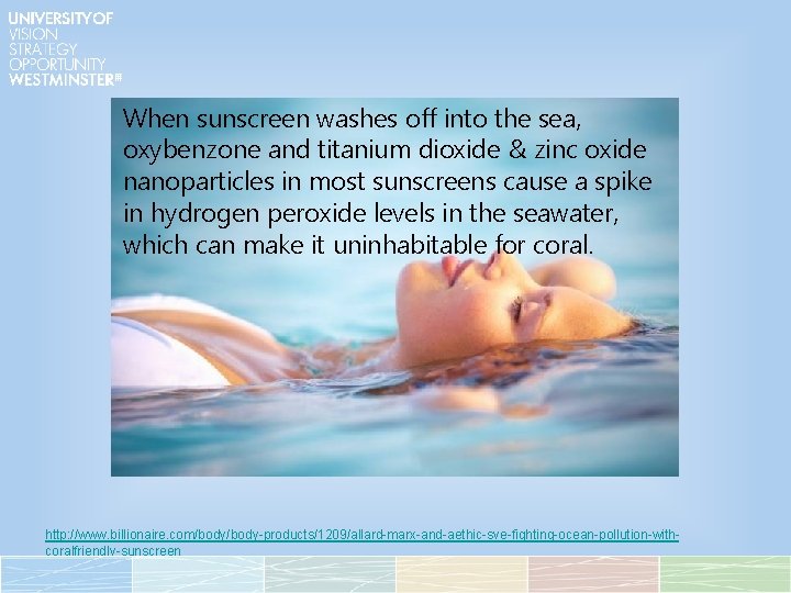 When sunscreen washes off into the sea, oxybenzone and titanium dioxide & zinc oxide