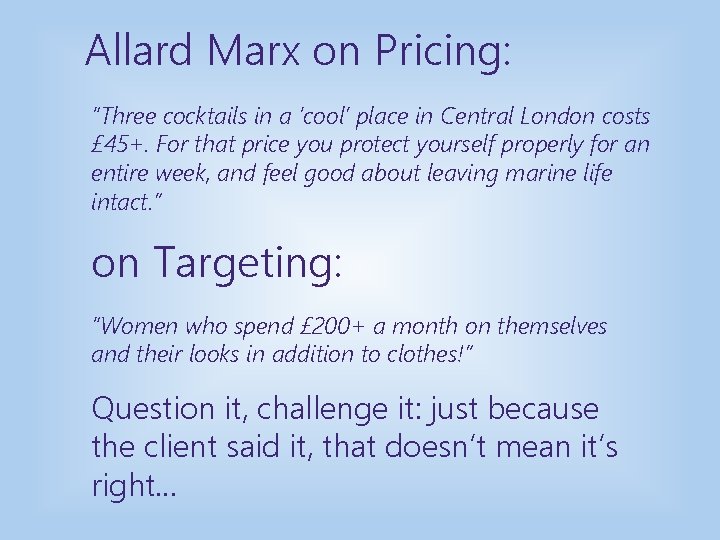 Allard Marx on Pricing: “Three cocktails in a ‘cool’ place in Central London costs