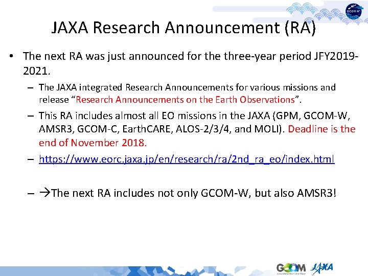 JAXA Research Announcement (RA) • The next RA was just announced for the three-year