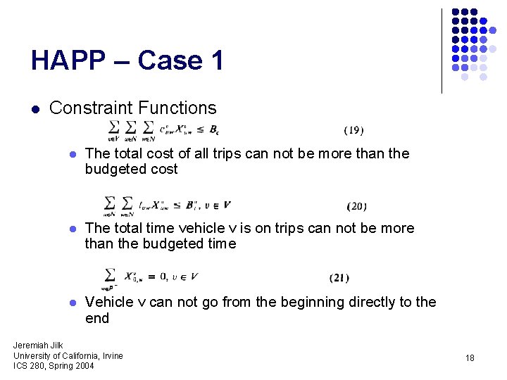 HAPP – Case 1 l Constraint Functions l The total cost of all trips