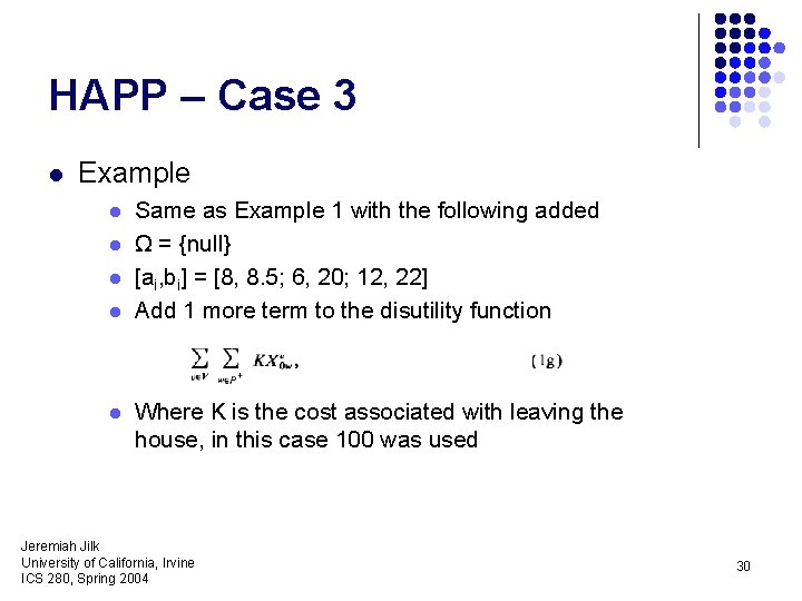 HAPP – Case 3 l Example l l l Same as Example 1 with