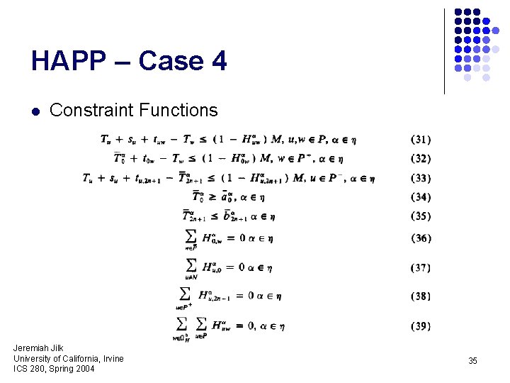HAPP – Case 4 l Constraint Functions Jeremiah Jilk University of California, Irvine ICS