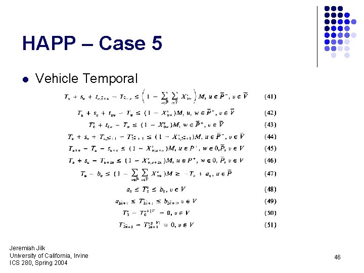 HAPP – Case 5 l Vehicle Temporal Jeremiah Jilk University of California, Irvine ICS