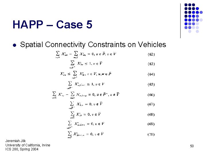 HAPP – Case 5 l Spatial Connectivity Constraints on Vehicles Jeremiah Jilk University of