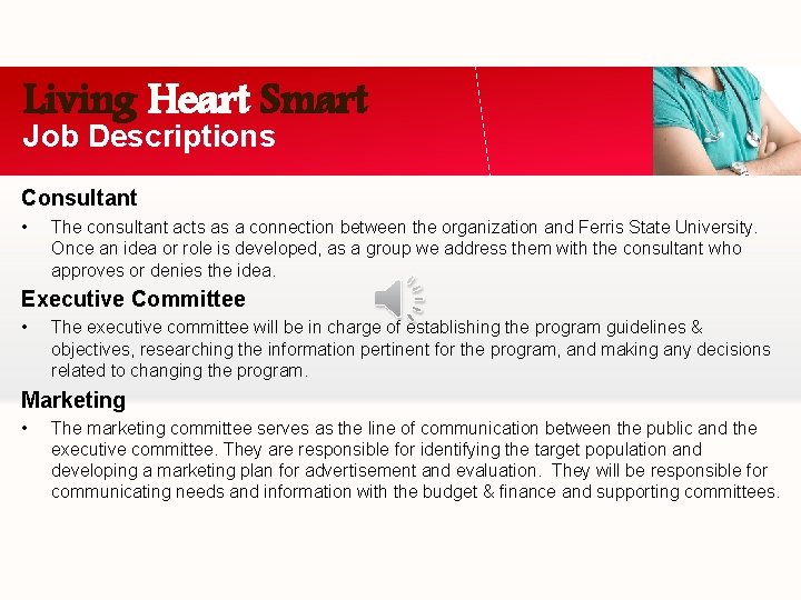 Living Heart Smart Job Descriptions Consultant • The consultant acts as a connection between
