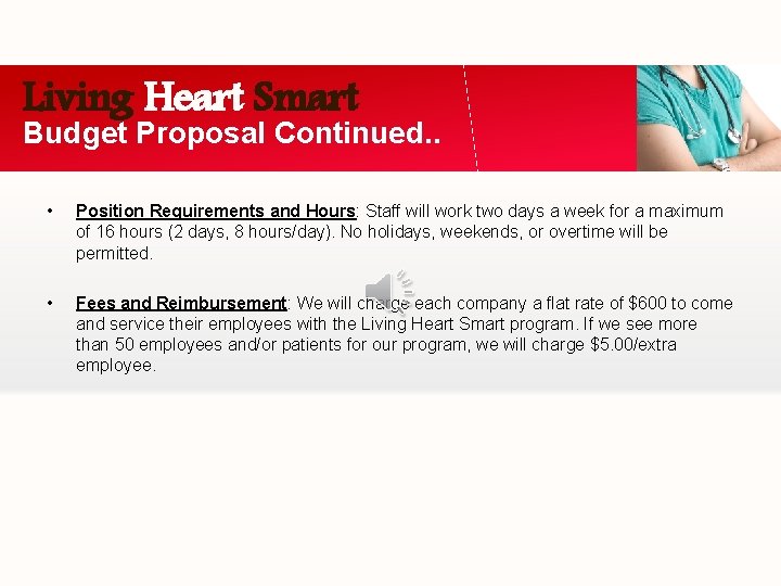 Living Heart Smart Budget Proposal Continued. . • Position Requirements and Hours: Staff will