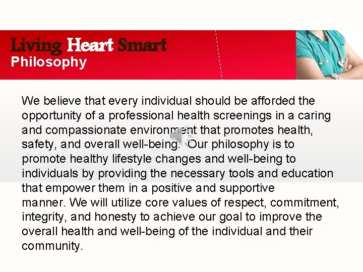 Living Heart Smart Philosophy We believe that every individual should be afforded the opportunity