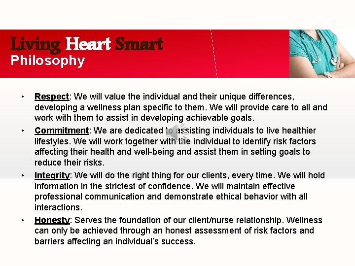 Living Heart Smart Philosophy • • Respect: We will value the individual and their
