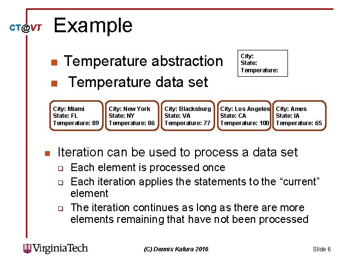 Example CT@VT n n Temperature abstraction Temperature data set City: Miami State: FL Temperature: