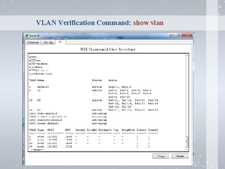 VLAN Verification Command: show vlan 