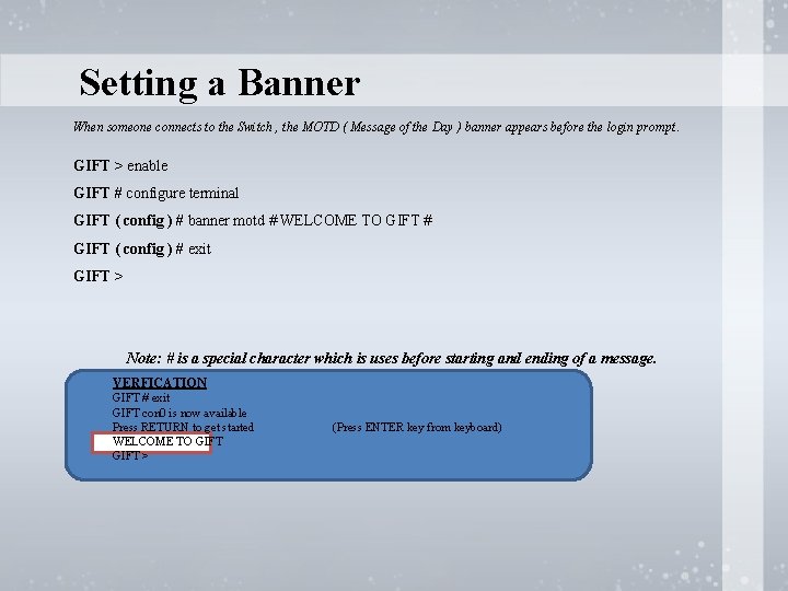 Setting a Banner When someone connects to the Switch , the MOTD ( Message