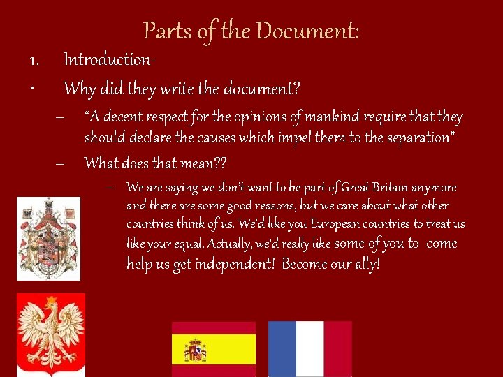 Parts of the Document: 1. • Introduction. Why did they write the document? –