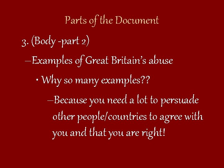 Parts of the Document 3. (Body -part 2) –Examples of Great Britain’s abuse •