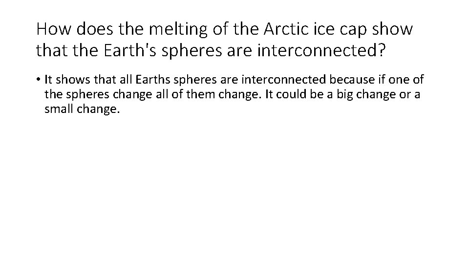 How does the melting of the Arctic ice cap show that the Earth's spheres