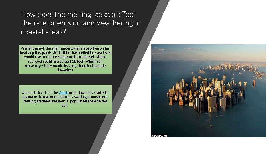 How does the melting ice cap affect the rate or erosion and weathering in