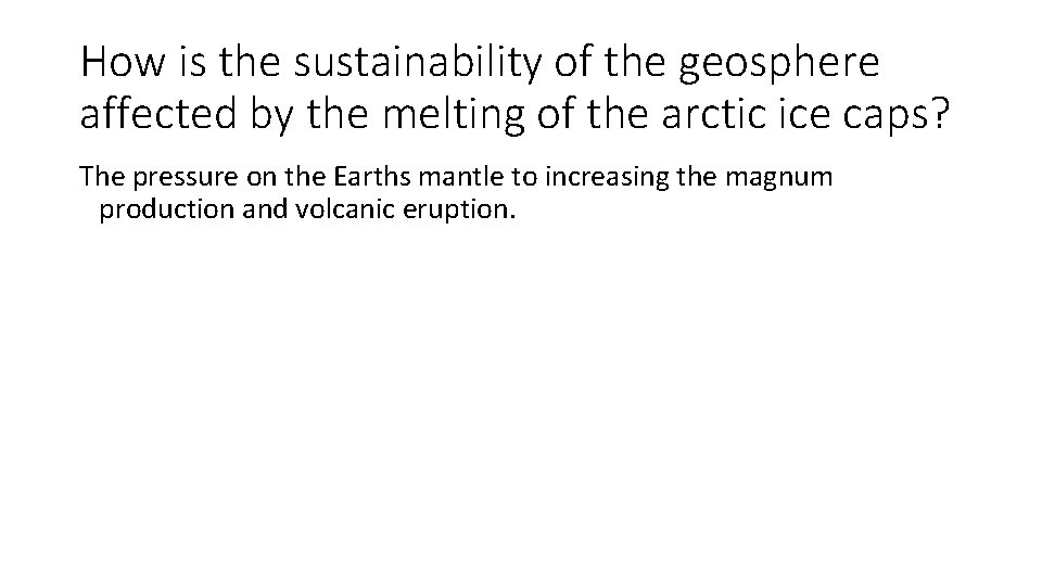 How is the sustainability of the geosphere affected by the melting of the arctic