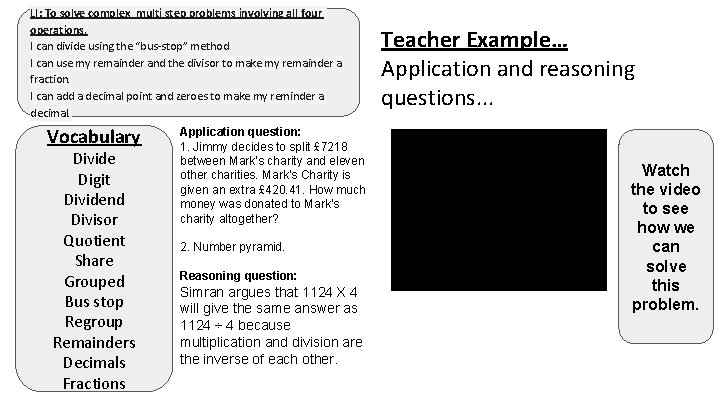 LI: To solve complex multi step problems involving all four operations. I can divide