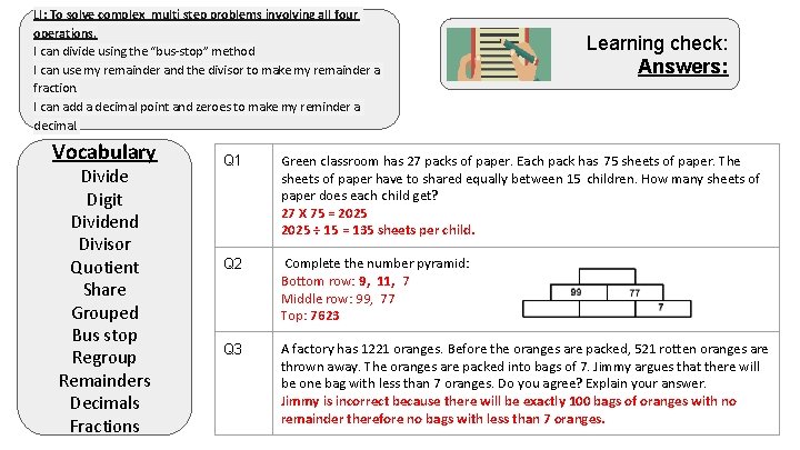 LI: To solve complex multi step problems involving all four operations. I can divide