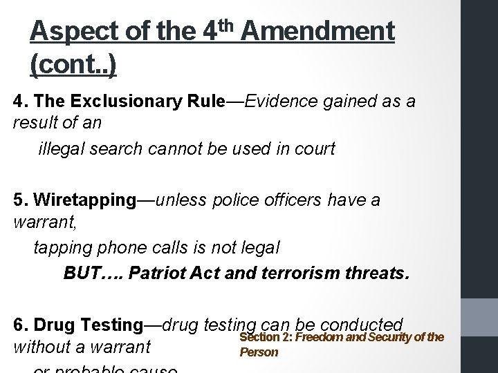 Aspect of the 4 th Amendment (cont. . ) 4. The Exclusionary Rule—Evidence gained