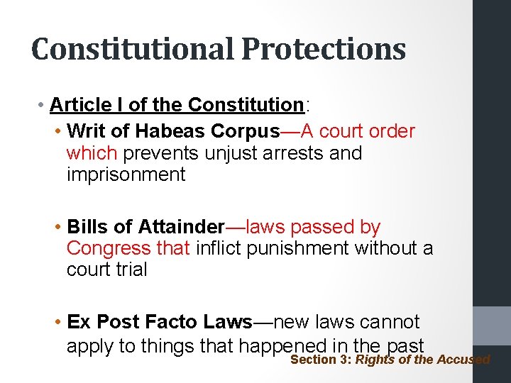 Constitutional Protections • Article I of the Constitution: • Writ of Habeas Corpus—A court