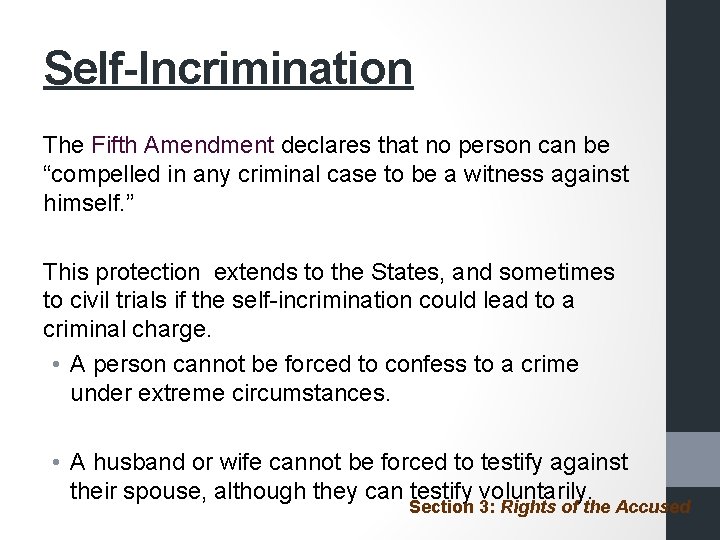 Self-Incrimination The Fifth Amendment declares that no person can be “compelled in any criminal