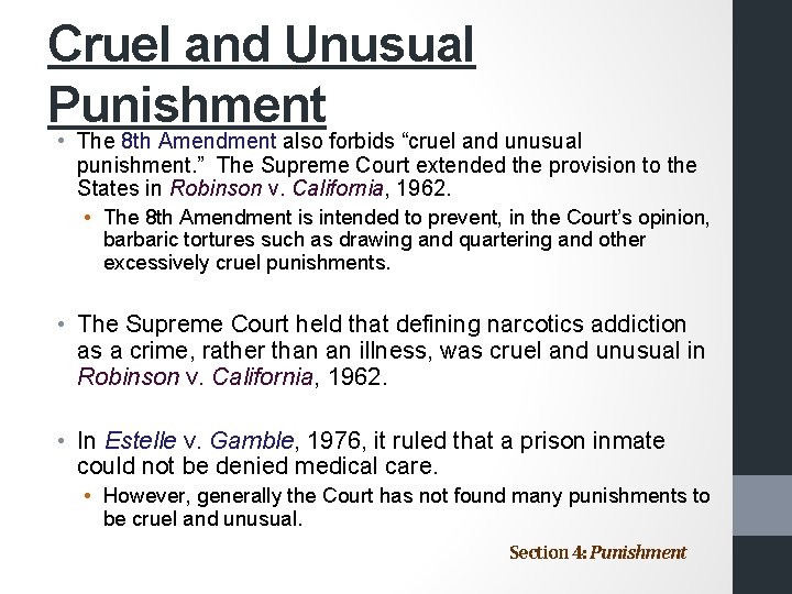 Cruel and Unusual Punishment • The 8 th Amendment also forbids “cruel and unusual