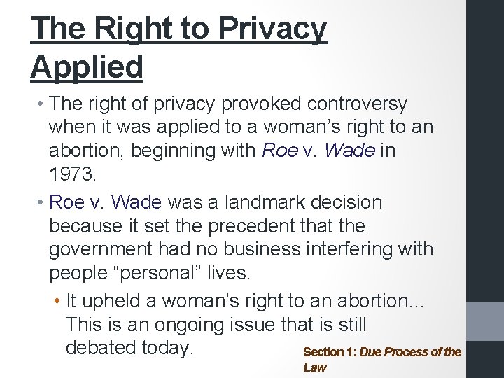 The Right to Privacy Applied • The right of privacy provoked controversy when it