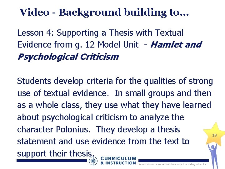 Video - Background building to… Lesson 4: Supporting a Thesis with Textual Evidence from