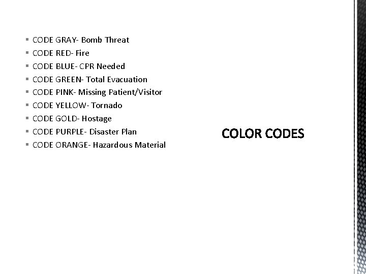§ § § § § CODE GRAY- Bomb Threat CODE RED- Fire CODE BLUE-