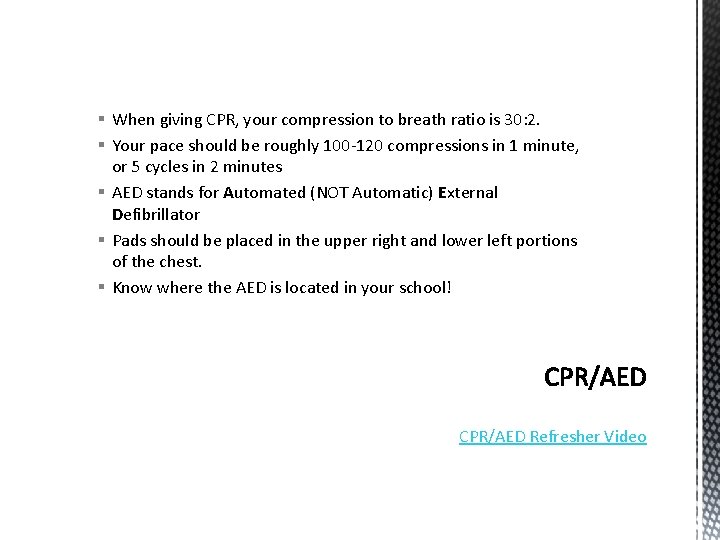 § When giving CPR, your compression to breath ratio is 30: 2. § Your