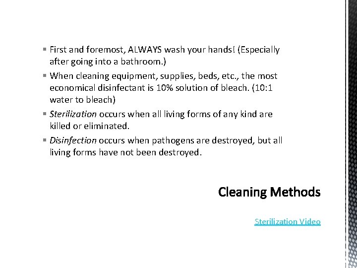 § First and foremost, ALWAYS wash your hands! (Especially after going into a bathroom.