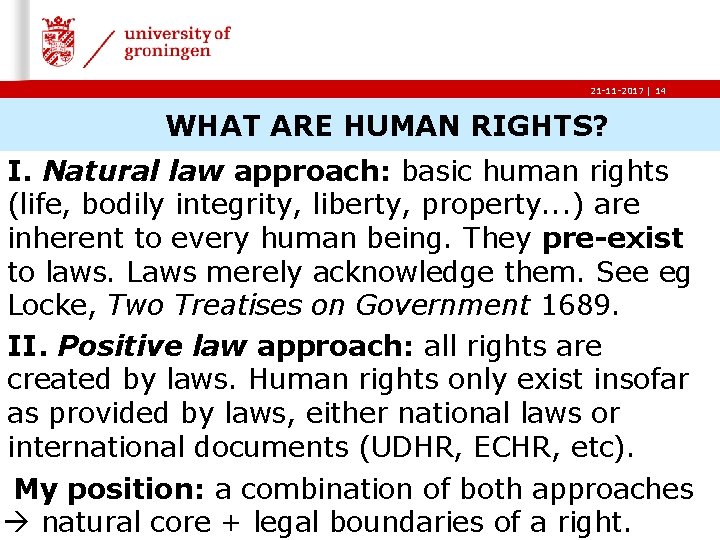 21 -11 -2017 | 14 WHAT ARE HUMAN RIGHTS? I. Natural law approach: basic