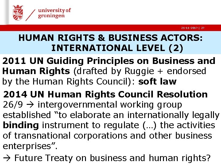 21 -11 -2017 | 27 HUMAN RIGHTS & BUSINESS ACTORS: INTERNATIONAL LEVEL (2) 2011