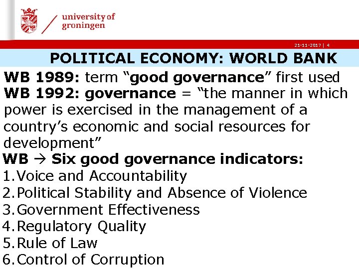21 -11 -2017 | 4 POLITICAL ECONOMY: WORLD BANK WB 1989: term “good governance”