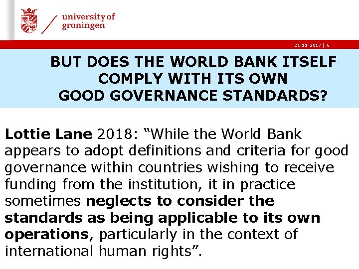 21 -11 -2017 | 6 BUT DOES THE WORLD BANK ITSELF COMPLY WITH ITS