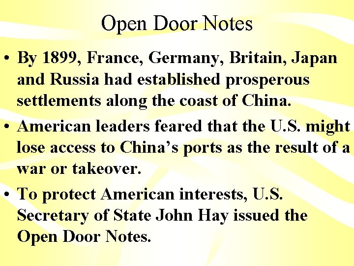 Open Door Notes • By 1899, France, Germany, Britain, Japan and Russia had established