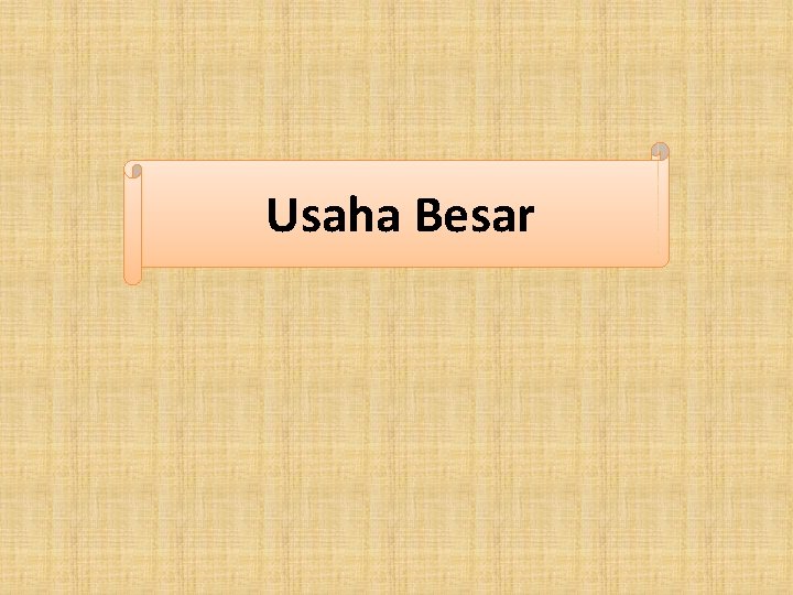 Usaha Besar 