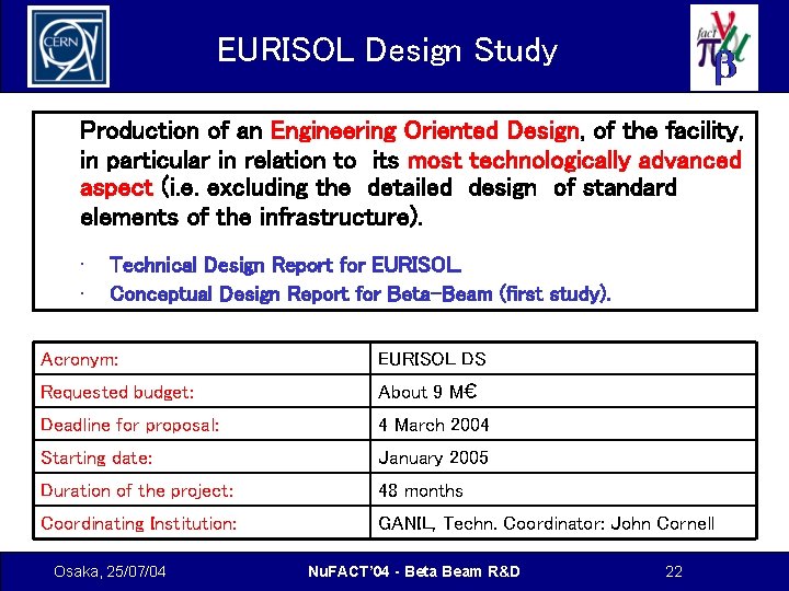 EURISOL Design Study Production of an Engineering Oriented Design, of the facility, in particular