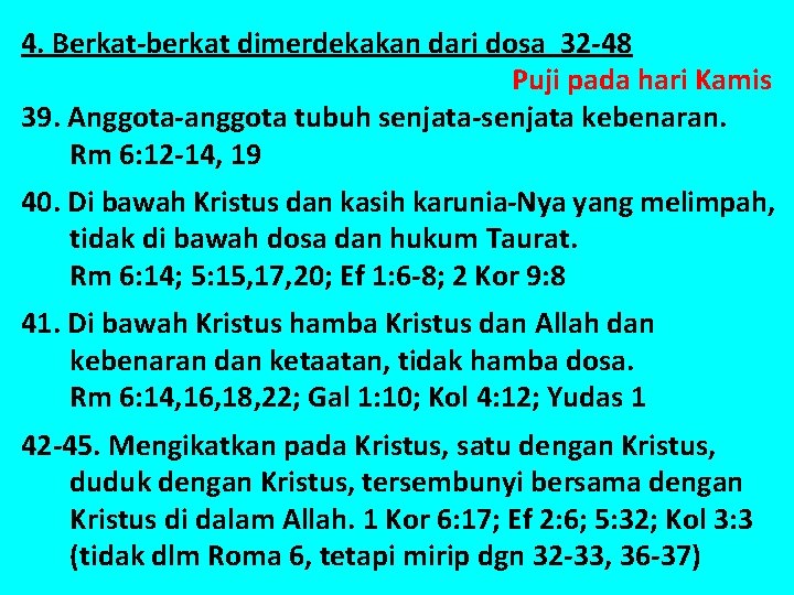 4. Berkat-berkat dimerdekakan dari dosa 32 -48 Puji pada hari Kamis 39. Anggota-anggota tubuh