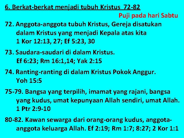 6. Berkat-berkat menjadi tubuh Kristus 72 -82 Puji pada hari Sabtu 72. Anggota-anggota tubuh