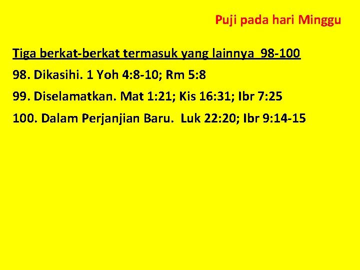 Puji pada hari Minggu Tiga berkat-berkat termasuk yang lainnya 98 -100 98. Dikasihi. 1