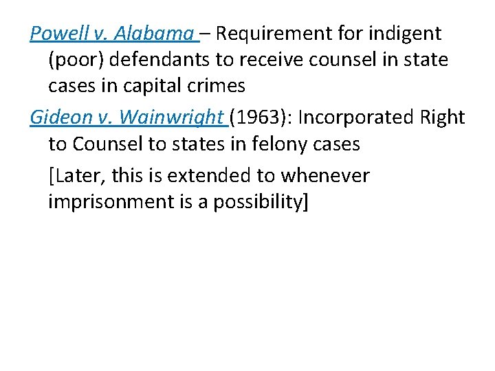 Powell v. Alabama – Requirement for indigent (poor) defendants to receive counsel in state