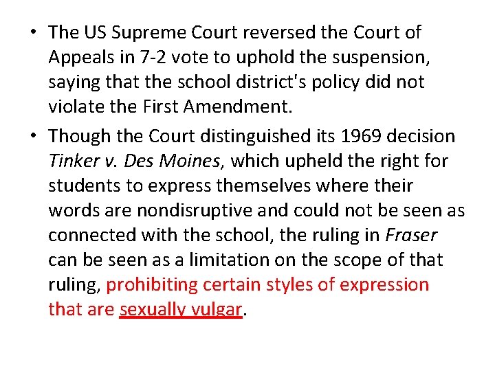  • The US Supreme Court reversed the Court of Appeals in 7 -2