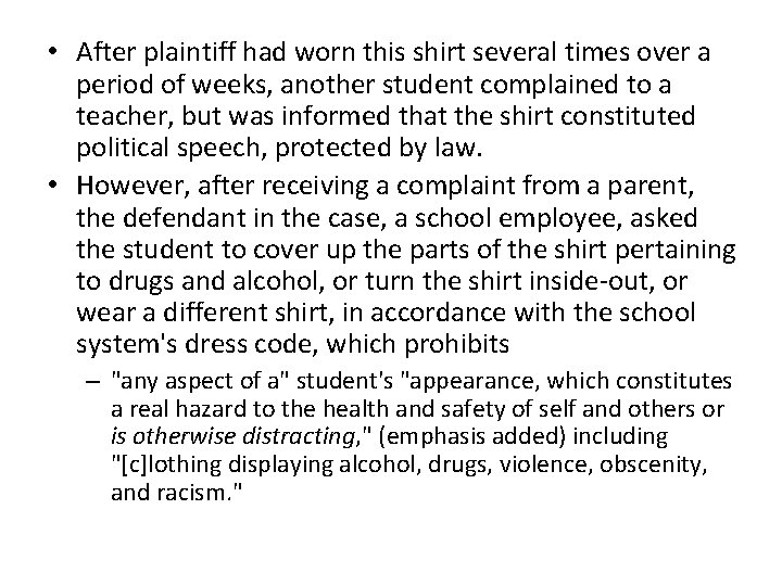  • After plaintiff had worn this shirt several times over a period of
