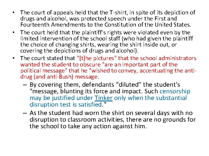  • The court of appeals held that the T-shirt, in spite of its