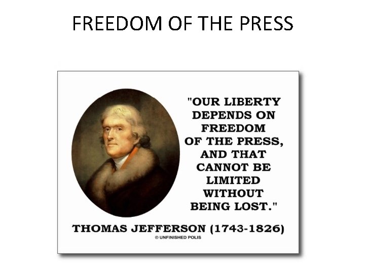 FREEDOM OF THE PRESS 